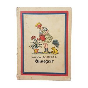 Antique 1920s Book ANNEGRET by Anna Schieber Antique Childrens Storybook German